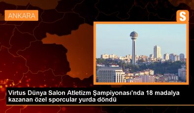 Fransa’da düzenlenen 2024 Virtus Dünya Salon Atletizm Şampiyonası’nda 18 madalya kazanan özel sporcular İstanbul’a döndü