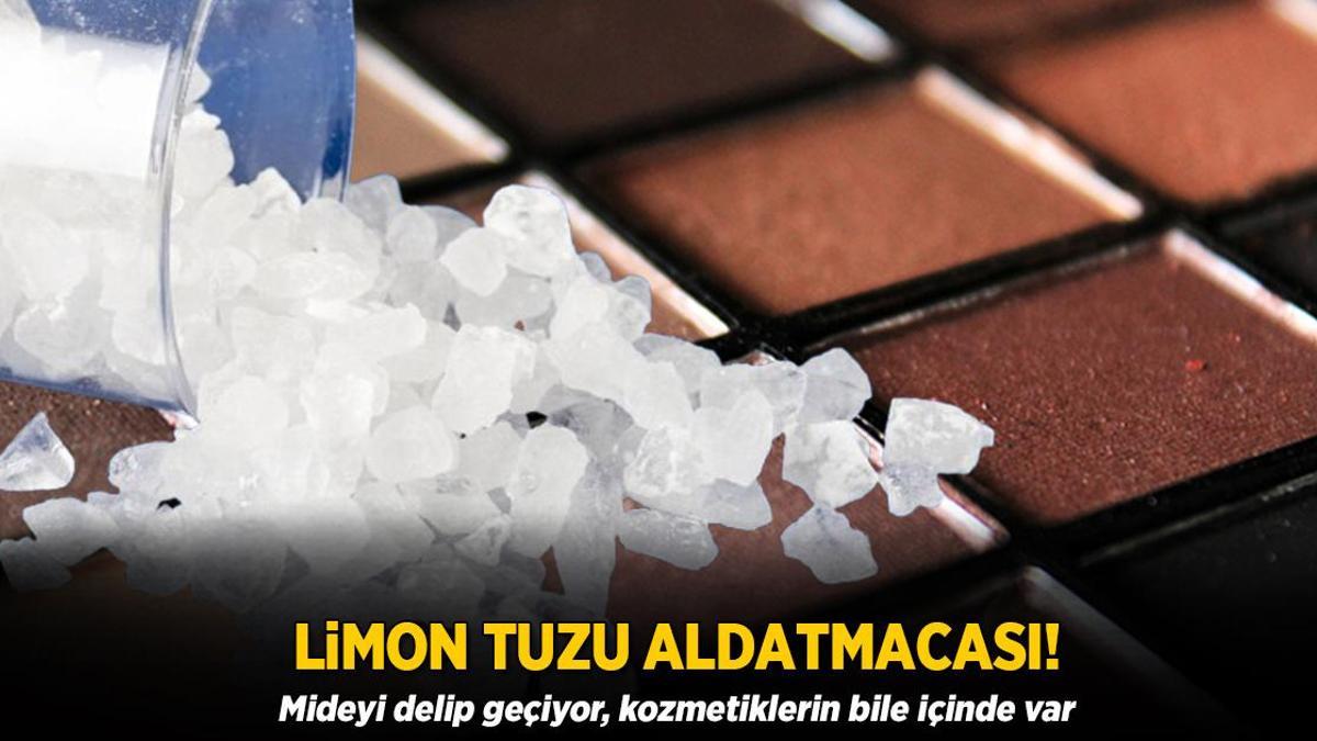 Limon tuzu aldatmacası! Mideyi delip geçiyor, kozmetiklerin bile içinde var