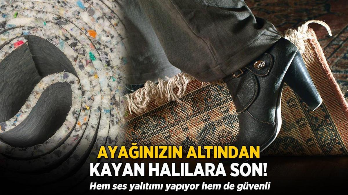 Ayağınızın altından kayan halılara son! Fısıltıya dahi duvar oluyor, üstelik güvenli